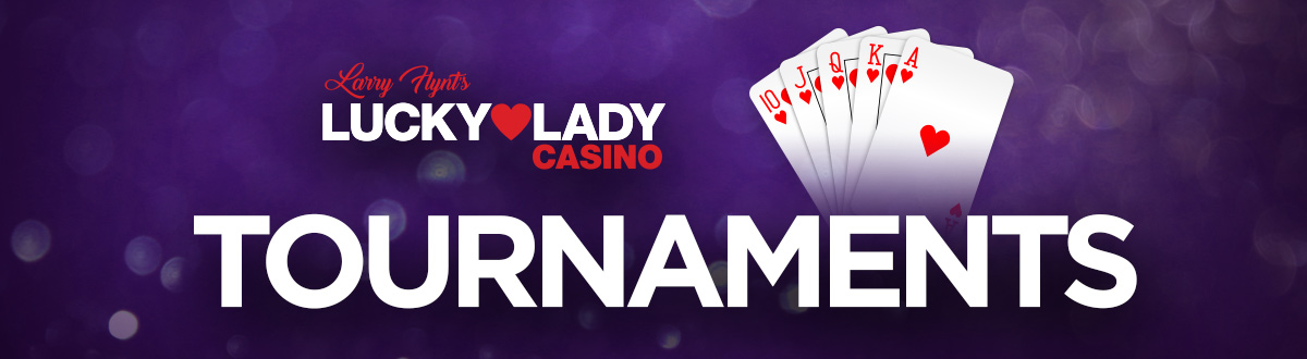 Larry Flynt's Lucky Lady Tournaments Section
