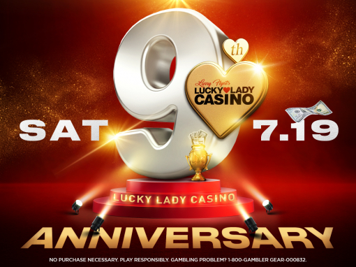 Lucky Lady Casino 9th Anniversary Celebration