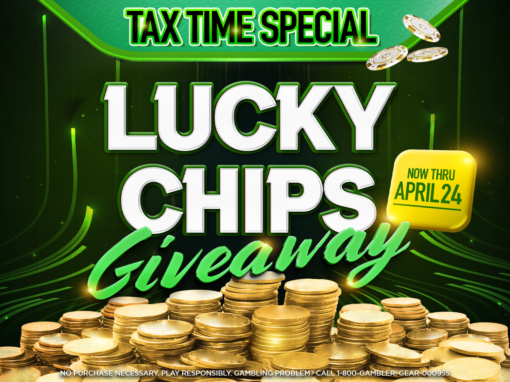 TAX TIME SPECIAL LUCKY CHIPS GIVEAWAY